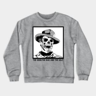 THE GOOD THE BAD AND THE UGLY Crewneck Sweatshirt